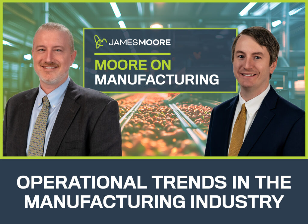 Moore on Manufacturing: Operational Trends in the Manufacturing Industry
