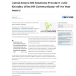 Julie Kniseley, President of James Moore HR Solutions, wins HR Communicator of the Year award from Ragan Communications for innovative strategic messaging and thought leadership in human capital management.