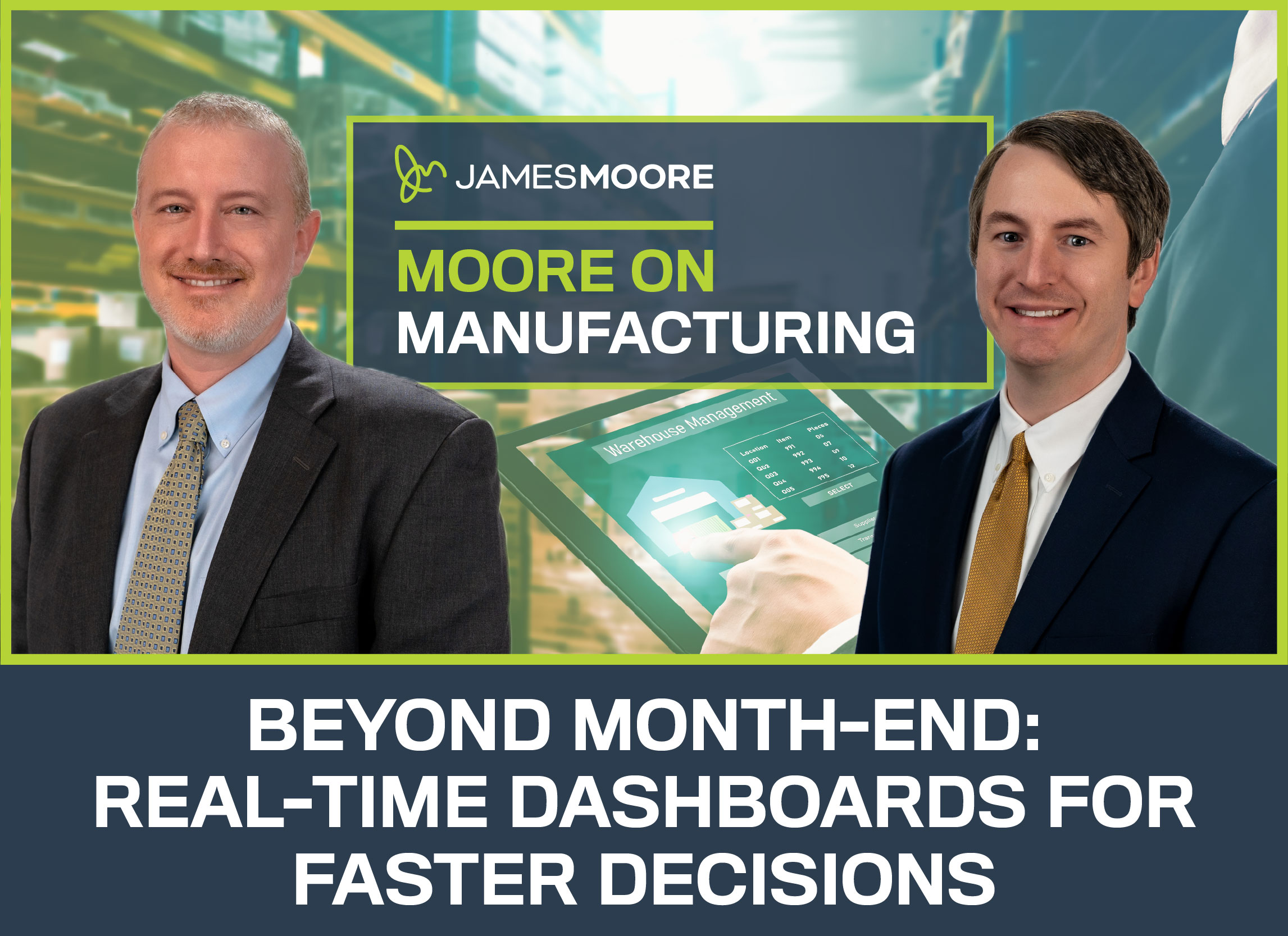 Moore on Manufacturing: Beyond Month-End: Real-Time Dashboards for Faster Decisions